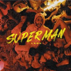 Lagu tiene canción nueva “Superman”