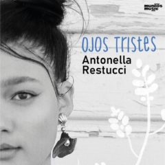 Antonella Restucci lanzo “Ojos Tristes”