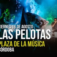 LAS PELOTAS en la Plaza de la Música