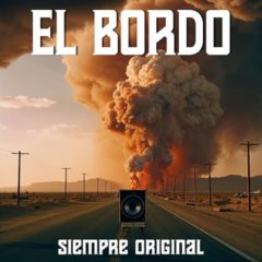 El Bordo presenta “Siempre Original”