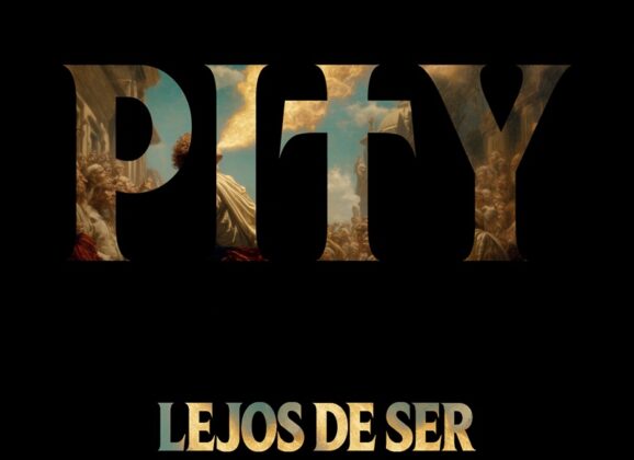 Pity lanzo “Lejos de ser”